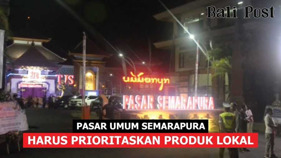 Pasar Umum Semarapura Harus Prioritaskan Produk Lokal 2