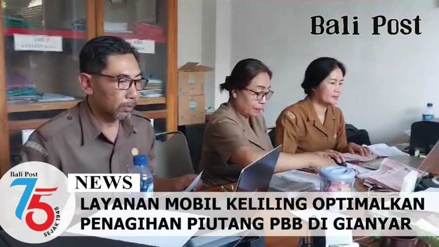 Layanan Mobil Keliling Optimalkan Penagihan Piutang PBB di Gianyar 2
