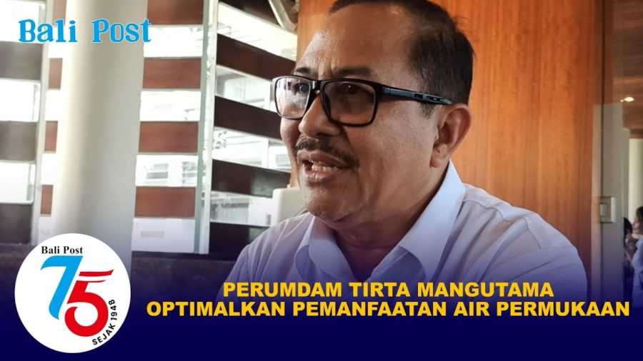 Perumdam Tirta Mangutama Optimalkan Pemanfaatan Air Permukaan 2
