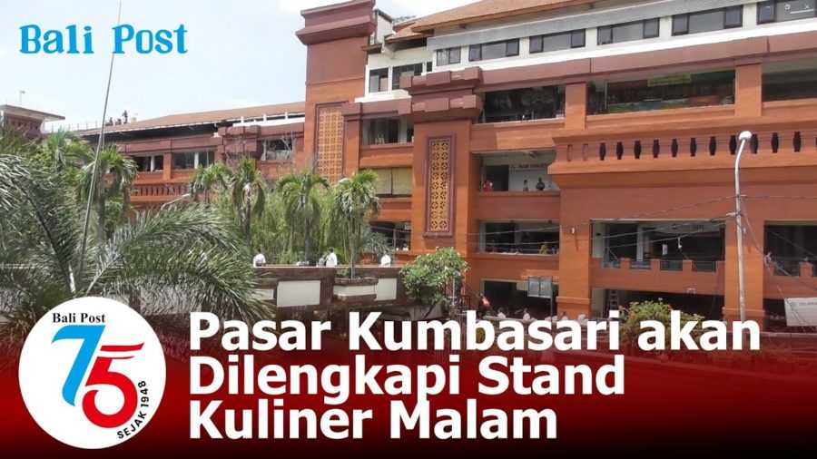 Pasar Kumbasari akan Dilengkapi Stand Kuliner Malam 2