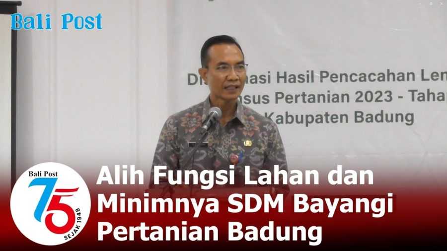 Alih Fungsi Lahan dan Minimnya SDM Bayangi Pertanian Badung 2
