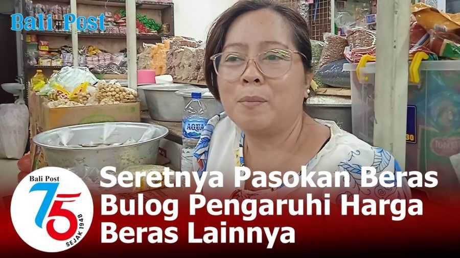 Seretnya Pasokan Bulog Pengaruhi Harga Beras Lainnya 2