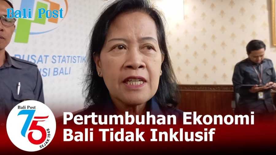 Pertumbuhan Ekonomi Bali Tidak Inklusif 2