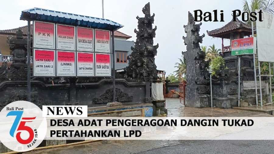 Desa Adat Pengeragoan Dangin Tukad Pertahankan LPD 2