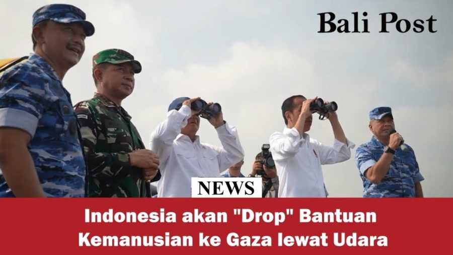 Indonesia akan "Drop" Bantuan Kemanusian ke Gaza lewat Udara 2