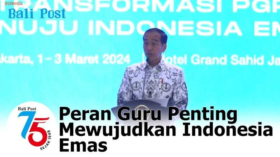 Penting, Peran Guru Wujudkan Indonesia Emas 2