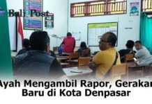 Ayah Mengambil Rapor, Gerakan Baru di Kota Denpasar